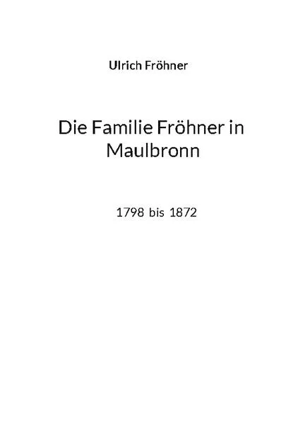 Cover: Die Familie Fröhner in Maulbronn