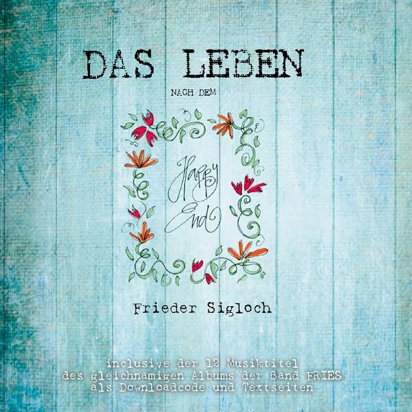 Cover: Das Leben nach dem Happy End