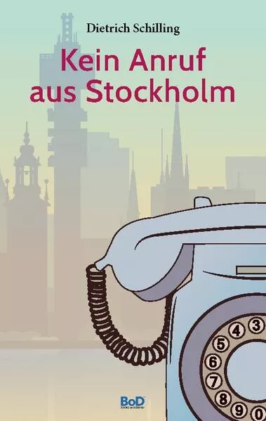 Cover: Kein Anruf aus Stockholm
