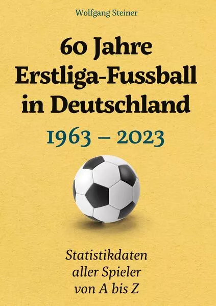 Cover: 60 Jahre Erstliga-Fussball in Deutschland