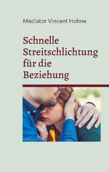 Cover: Schnelle Streitschlichtung für die Beziehung