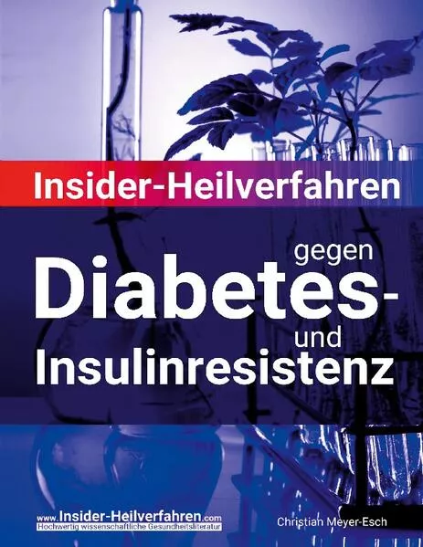 Cover: Insider-Heilverfahren gegen Diabetes- und Insulinresistenz