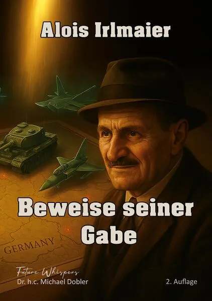 Cover: Alois Irlmaier-Beweise seiner Gabe