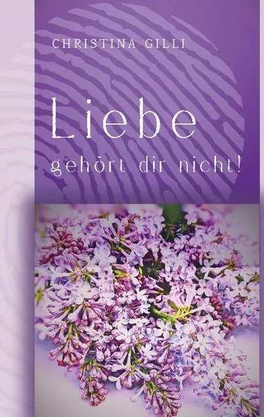 Cover: Liebe gehört dir nicht!