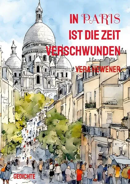 Cover: In Paris ist die Zeit verschwunden