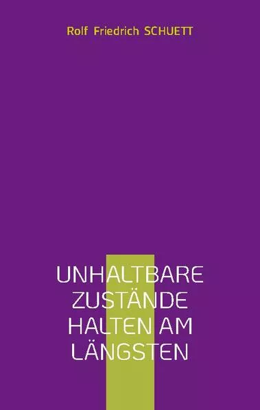 Unhaltbare Zustände halten am längsten</a>