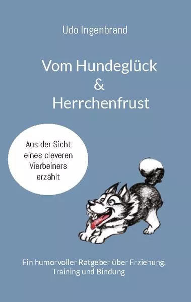 Cover: Vom Hundeglück & Herrchenfrust