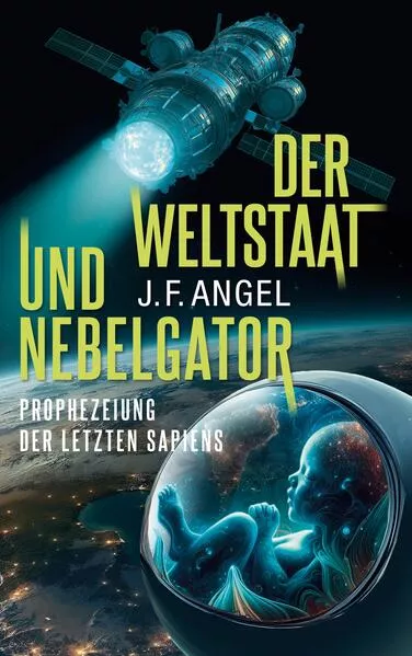 Cover: Der Weltstaat und Nebelgator