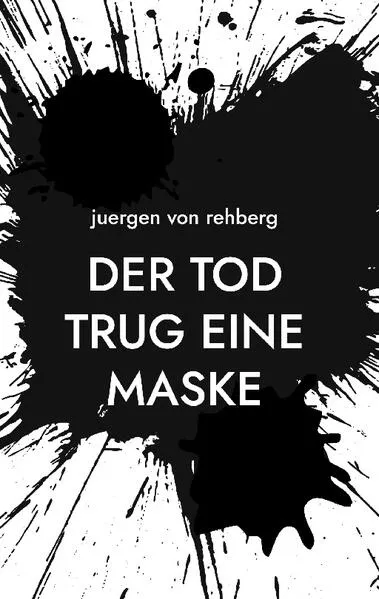 Der Tod trug eine Maske</a>