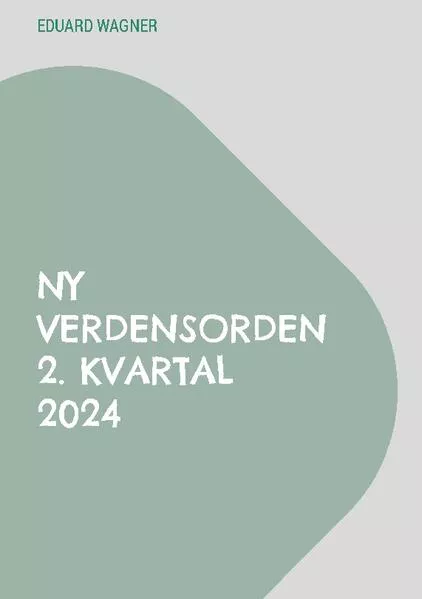 Ny verdensorden 2. kvartal 2024</a>