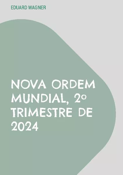 Nova Ordem Mundial, 2º Trimestre de 2024</a>