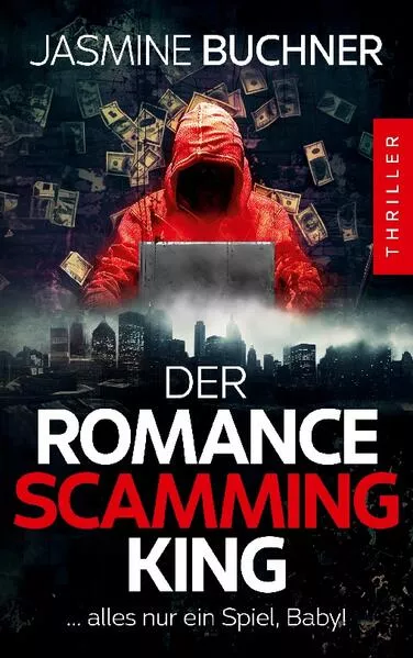 Cover: Der Romance Scamming King