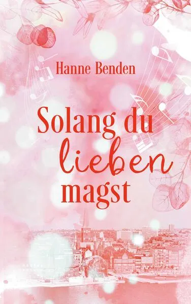 Cover: Solang du lieben magst