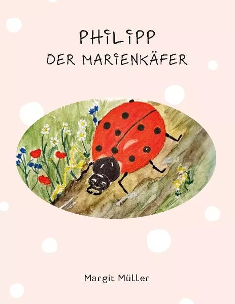 Cover: Philipp der Marienkäfer