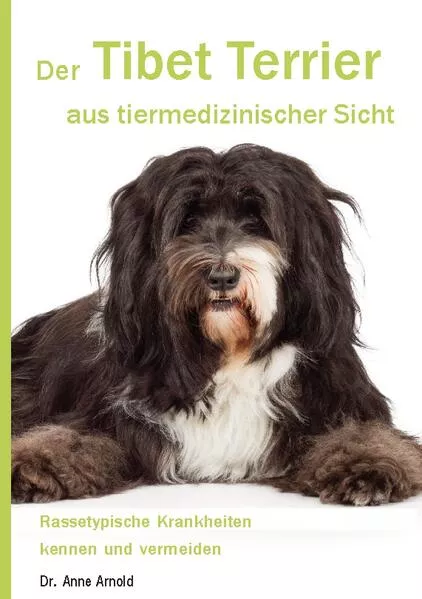 Cover: Der Tibet Terrier aus tiermedizinischer Sicht