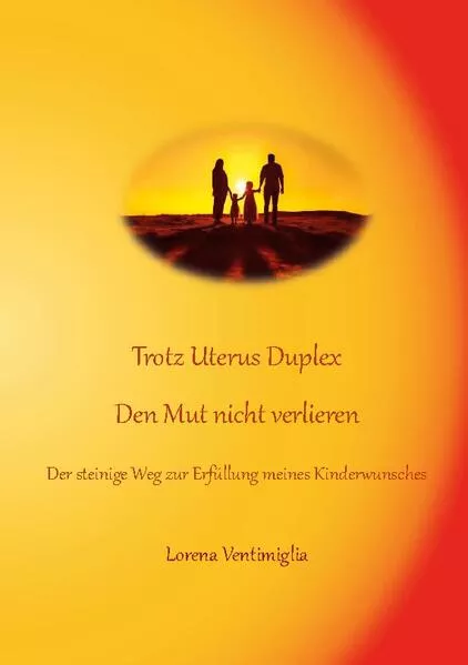 Cover: Trotz Uterus Duplex den Mut nicht verlieren
