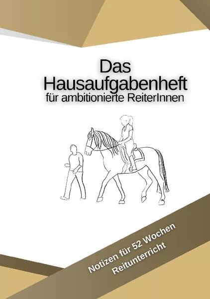 Cover: Das Hausaufgabenheft für ambitionierte ReiterInnen