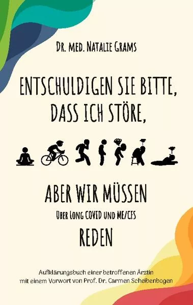 Cover: Entschuldigen Sie bitte, dass ich störe, aber wir müssen über Long Covid und Me/Cfs reden