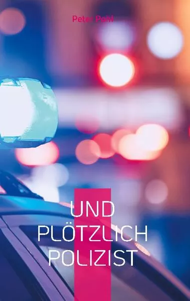 Cover: Und plötzlich Polizist