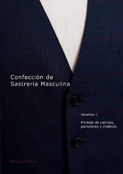 Confecciòn de Sastrería Masculina, Volumen 1</a>