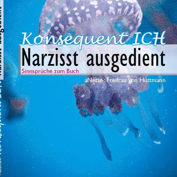 Cover: Konsequent Ich - Narzisst ausgedient