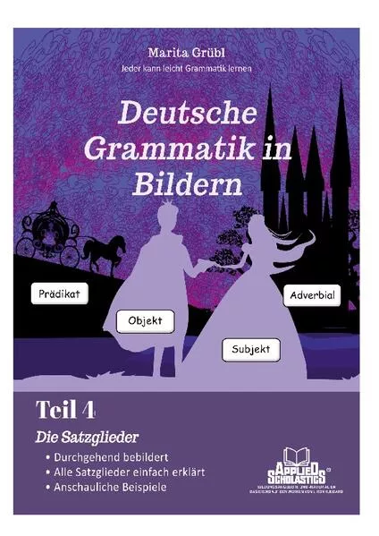 Cover: Einfache Erklärungen zu allen Satzgliedern