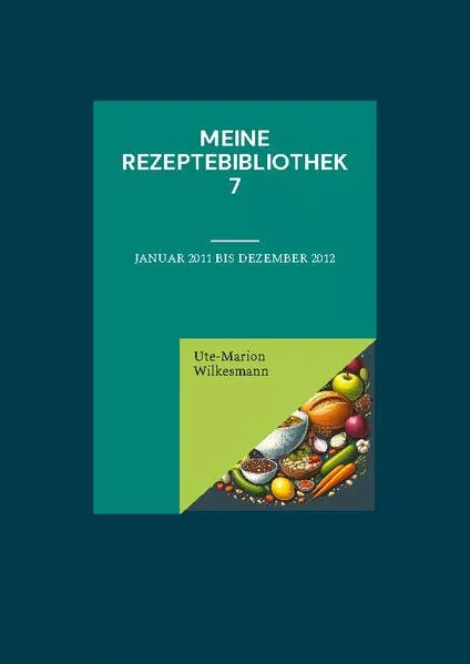 Meine Rezeptebibliothek 7</a>