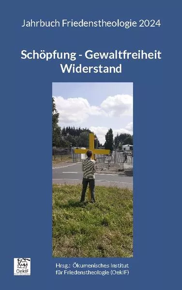 Cover: Schöpfung - Gewaltfreiheit - Widerstand