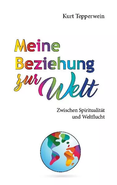 Meine Beziehung zur Welt