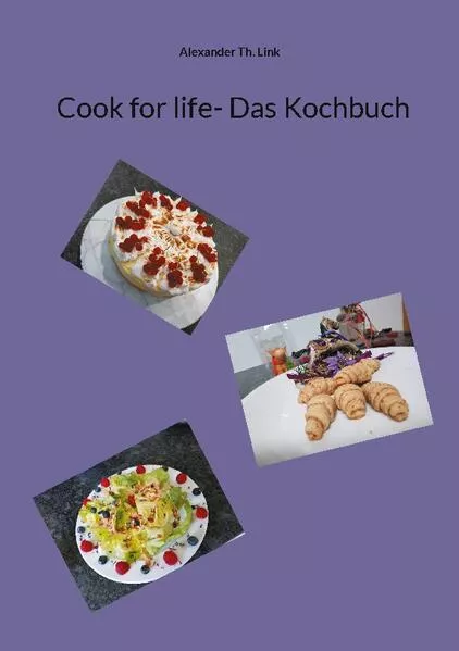 Cover: Cook for life- Das Kochbuch