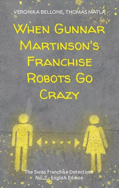 When Gunnar Martinson's Franchise Robots Go Crazy