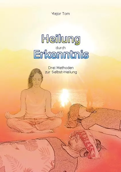 Cover: Heilung durch Erkenntnis