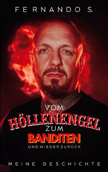 Cover: Vom Höllenengel zum Banditen und wieder zurück