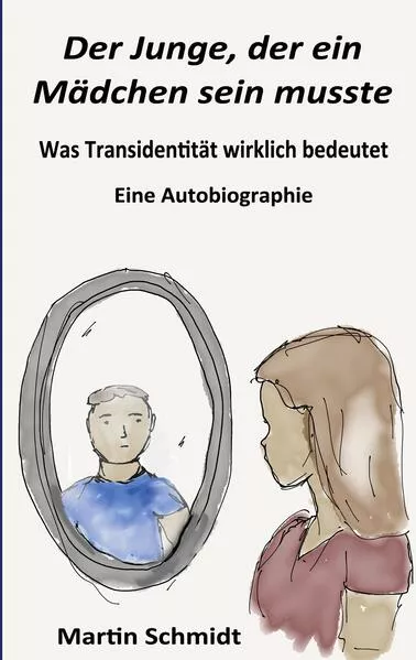 Cover: Der Junge, der ein Mädchen sein musste