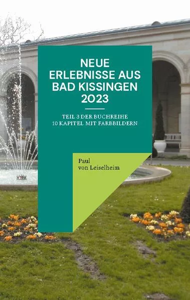 Cover: Neue Erlebnisse aus Bad Kissingen 2023