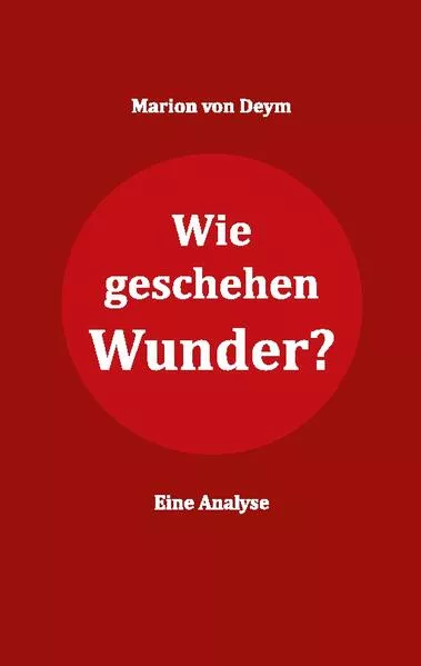 Cover: Wie geschehen Wunder?