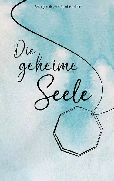 Cover: Die geheime Seele