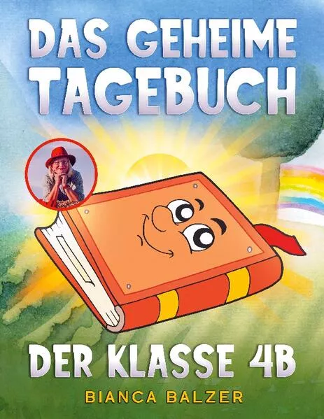 Cover: Das geheime Tagebuch der Klasse 4 B