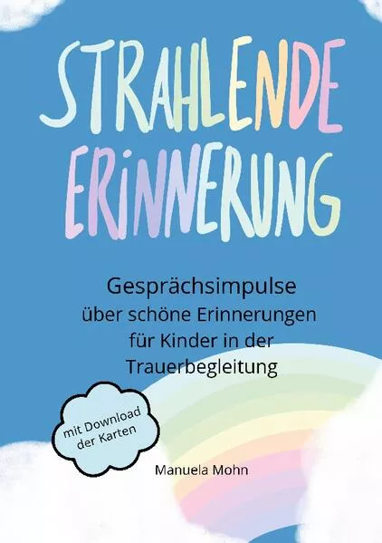 Cover: Strahlende Erinnerung - Gesprächsimpulse über schöne Erinnerungen für Kinder in der Trauerbegleitung