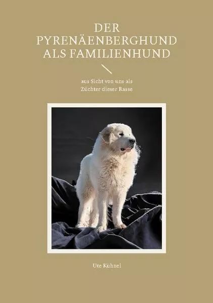 Cover: Der Pyrenäenberghund als Familienhund