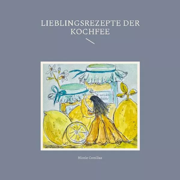 Cover: Lieblingsrezepte der Kochfee