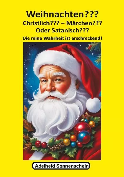 Cover: Weihnachten??? Christlich??? Märchen??? Oder Satanisch???