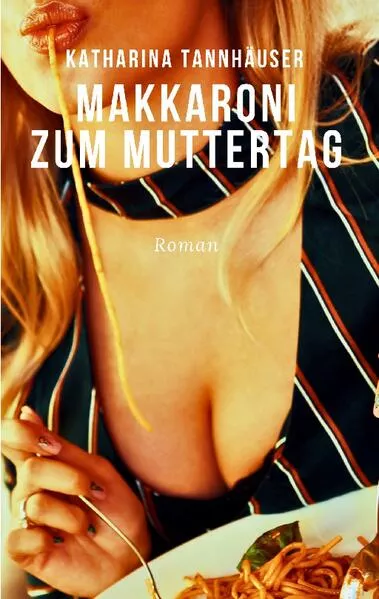 Cover: Makkaroni zum Muttertag