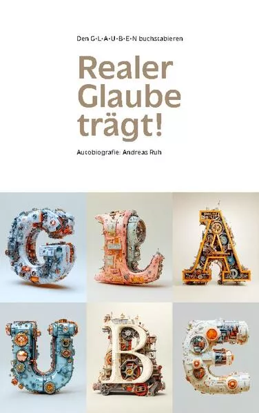 Cover: Realer Glaube Trägt!