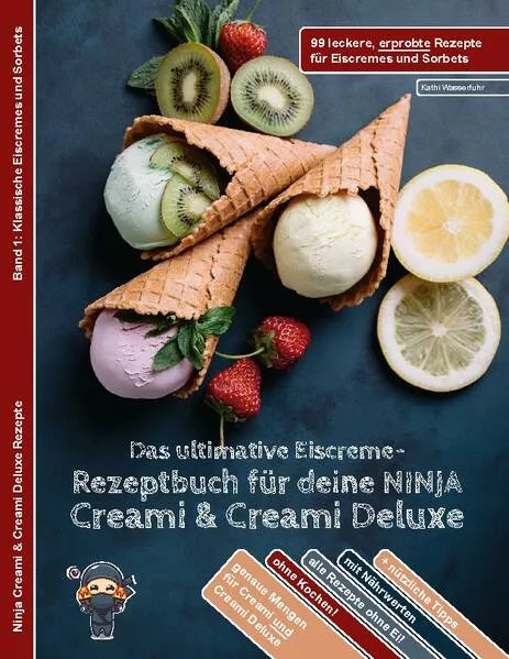 Cover: Das ultimative Eiscreme-Rezeptbuch für deine NINJA Creami & Creami Deluxe