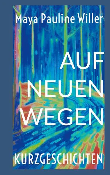 Cover: Auf neuen Wegen