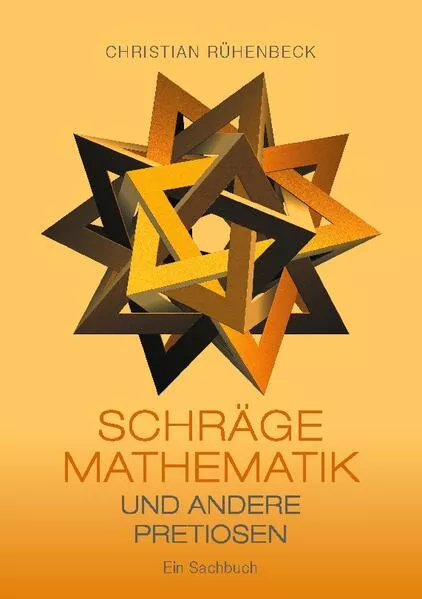 Cover: Schräge Mathematik und andere Pretiosen