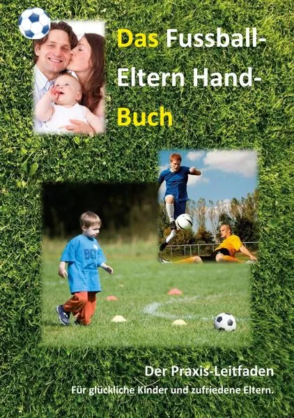 Cover: Das Fussball-Eltern Handbuch