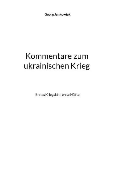 Kommentare zum ukrainischen Krieg