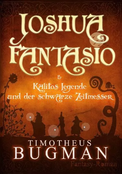 Cover: Joshua Fantasio & Kalitos Legende und der schwarze Zeitmesser